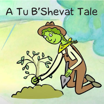 A Tu B’Shevat Tale