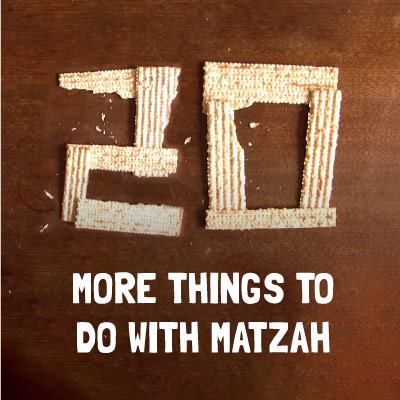 20 More Things to Do with Matzah