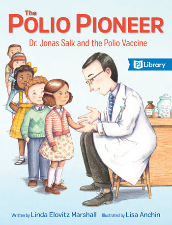 The Polio Pioneer: Dr. Jonas Salk and the Polio Vaccine